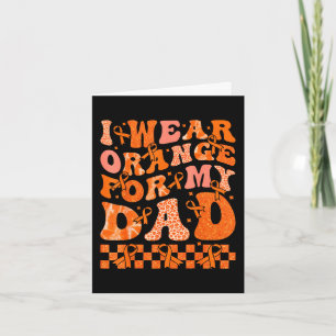 Ik draag oranje voor mijn vader Leukemie Kanker Or Kaart
