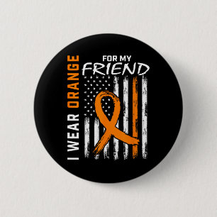 Ik Draag Oranje voor mijn vriend Leukemie Bewusthe Ronde Button 5,7 Cm
