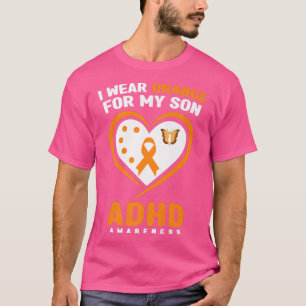 Ik Draag Oranje voor mijn Zoon ADHD Bewustmakingsp T-shirt