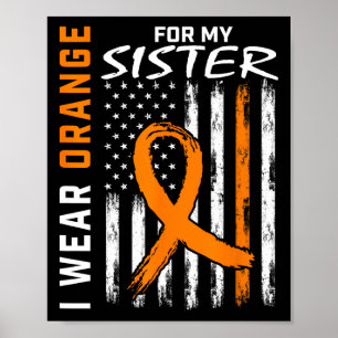 Ik Draag Oranje voor mijn zuster Leukemie Kankerwa Poster