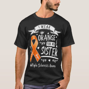 Ik Draag Oranje voor mijn zuster & multiple sclero T-shirt