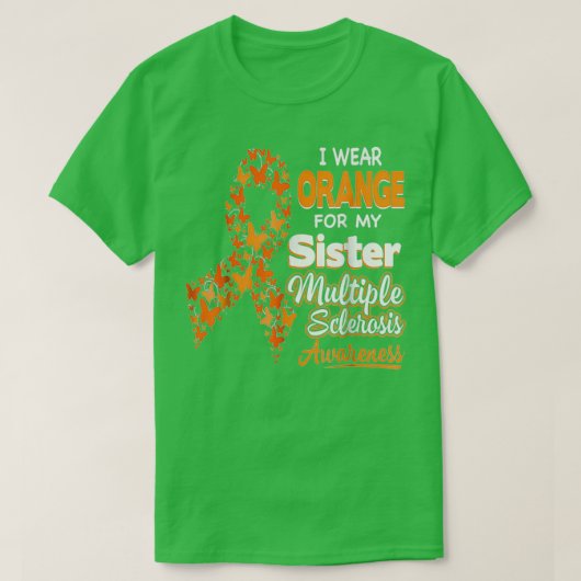 Ik Draag Oranje voor mijn zuster multiple sclerose T-shirt (Design voorkant)