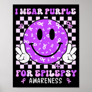 Ik draag paars voor epilepsie bewustzijn Smile Fac Poster