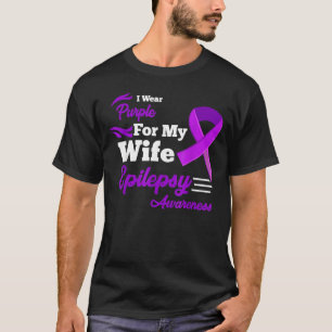 Ik Draag Paars voor mijn vrouw Epilepsy Bewust T-shirt