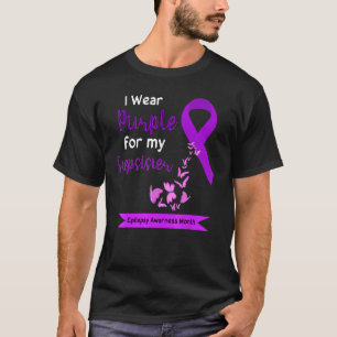 Ik Draag Paars voor mijn zus Epilepsy Bewustheid T-shirt