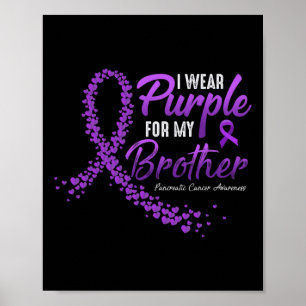 Ik Draag Paarse voor Brother Pancreaskanker Awaren Poster