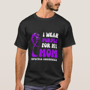 Ik Draag Paarse voor mijn moeder Porphyria Awarene T-shirt