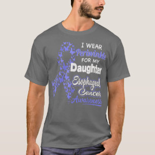 Ik draag Periwinkle voor mijn dochter Esophageal C T-shirt