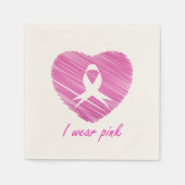Ik draag Pink- Een borstkanker bewustzijnssymbool Servetten (Voorkant)