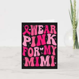 Ik Draag Pink voor mijn Mimi Support Borstkanker A Kaart