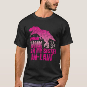 Ik Draag Pink voor mijn schoonzus Borstkanker AWA T-shirt