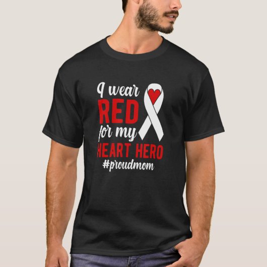 Ik Draag Red Proud CHD Warrior Moeder CHD Awarenes T-shirt (Voorkant)