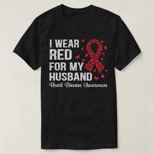Ik Draag Red voor mijn man die hartziekte steunt. T-shirt (Design voorkant)