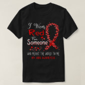 Ik Draag rood voor iemand die hiv aids weet T-shirt (Design voorkant)