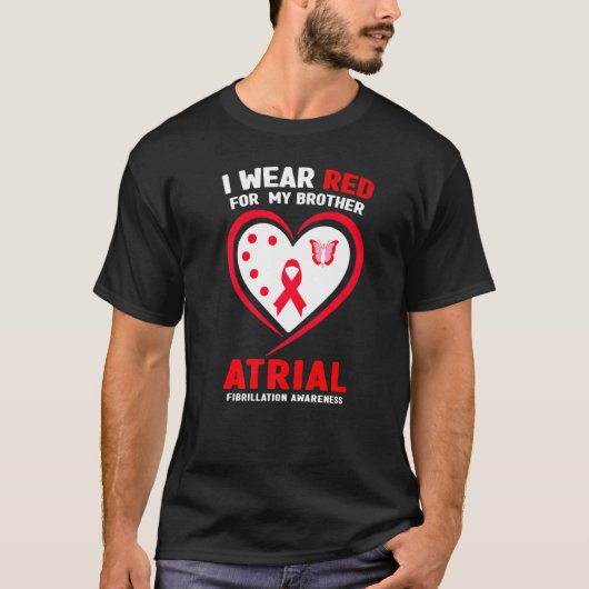 Ik Draag rood voor mijn broer Atrial Fibrillatie A T-shirt (Voorkant)