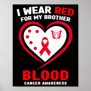 Ik draag rood voor mijn broer Bloedkanker bewustzi Poster