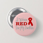 Ik Draag rood voor mijn broer (rood lint) Ronde Button 5,7 Cm (Voorkant /achterkant)