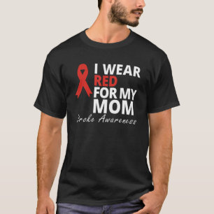 Ik Draag rood voor mijn mama stroke Awareness Surv T-shirt