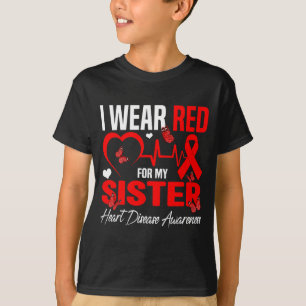 Ik draag rood voor mijn zus Hartziekte bewustzijn  T-shirt