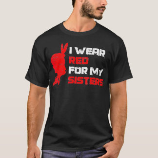 Ik Draag rood voor mijn zussen T-shirt