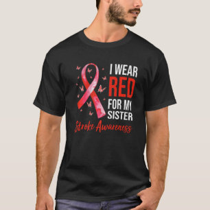 Ik Draag rood voor mijn zuster Stroke Awareness Su T-shirt