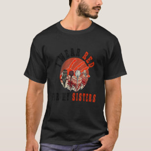 Ik Draag Rood Voor Mijn Zusters Geen Gestolen Zus T-shirt