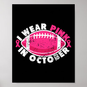 Ik Draag roze in oktober Football Breast Cancer Aw Poster