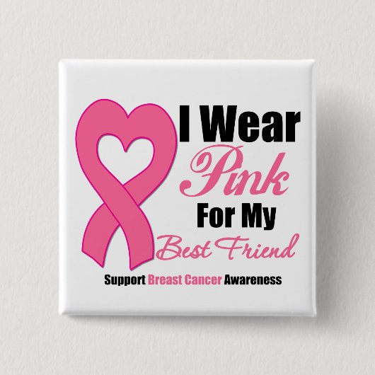 Ik Draag roze lint voor mijn beste vriend Vierkante Button 5,1 Cm (Voorkant)