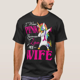 Ik Draag roze omdat ik van mijn vrouw hou... borst T-shirt