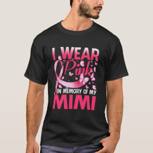 Ik Draag roze ter nagedachtenis aan mijn Mimi T-shirt