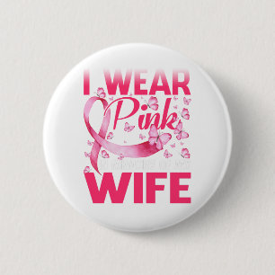 Ik Draag roze ter nagedachtenis van mijn vrouw Ronde Button 5,7 Cm