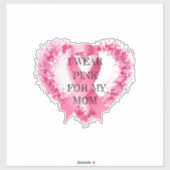 Ik draag roze, ter ondersteuning van borstkankerbe sticker (Vel)