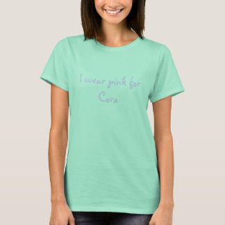 Ik draag roze voor Cora T-shirt