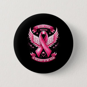 Ik Draag roze voor de herinnering aan mijn moeder Ronde Button 5,7 Cm