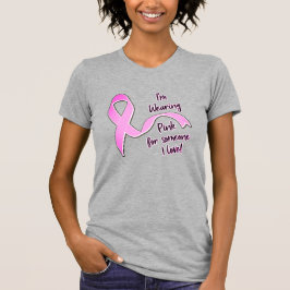 Ik draag roze voor iemand die ik liefheb t-shirt