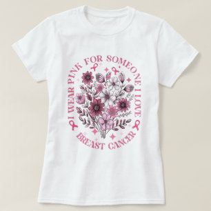Ik Draag roze voor iemand die van borstkanker houd T-shirt