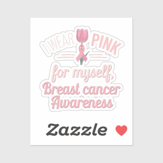 Ik Draag roze voor mezelf - Borstkanker Bewustzijn Sticker (Vel)