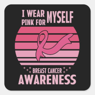Ik Draag Roze Voor Mezelf Borstkanker Bewustzijn Vierkante Sticker