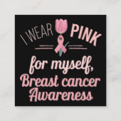 Ik Draag roze voor mezelf - Borstkanker Bewustzijn Vierkante Visitekaartje (Achterkant)