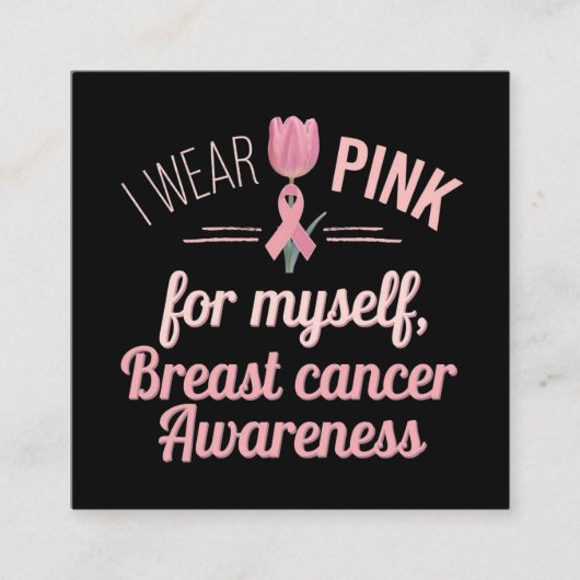 Ik Draag roze voor mezelf - Borstkanker Bewustzijn Vierkante Visitekaartje (Voorkant)