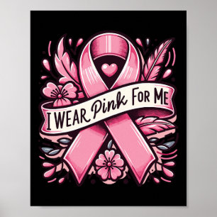 Ik Draag roze voor mij Borstkanker Bewustzijn Vrou Poster