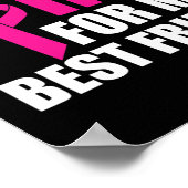 Ik Draag roze voor mijn beste vriendin borstkanker Poster (Hoek)