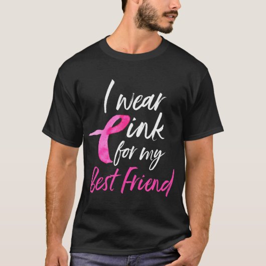 Ik Draag roze voor mijn beste vriendin borstkanker T-shirt (Voorkant)