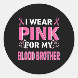 Ik draag roze voor mijn bloedbroeder borstkanker b ronde sticker
