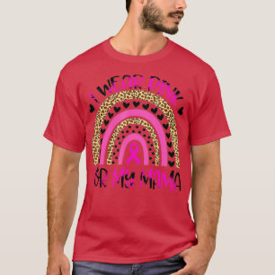 Ik Draag roze voor mijn borstkanker bewustzijn T-shirt
