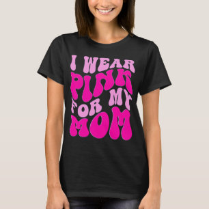 Ik Draag Roze voor mijn borstkanker T-shirt