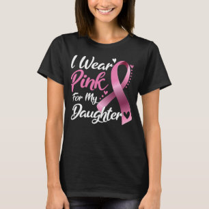 Ik Draag roze voor mijn dochter borstkanker T-shirt