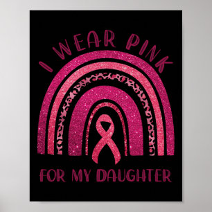 Ik Draag roze voor mijn dochter roze lint borst bl Poster