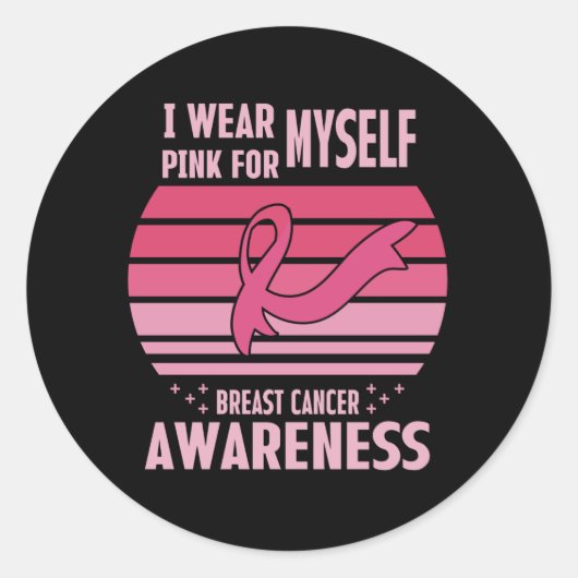 Ik Draag roze voor mijn eigen borstkankerbewustzij Ronde Sticker (Voorkant)