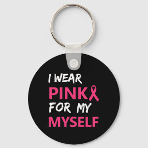 Ik Draag roze voor mijn eigen borstkankerbewustzij Sleutelhanger